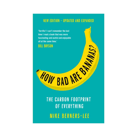 How Bad Are Bananas? : The carbon footprint of everything