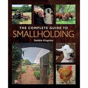 Book - The Complete Guide to Smallholding by Debbie Kingsley