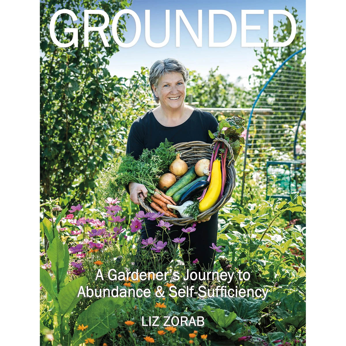 Grounded: A Gardener’s Journey to Abundance and Self-Sufficiency