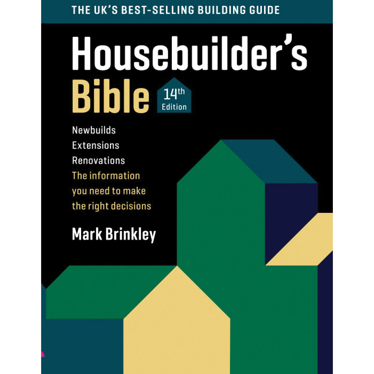The Housebuilder's Bible 14: 14th Edition