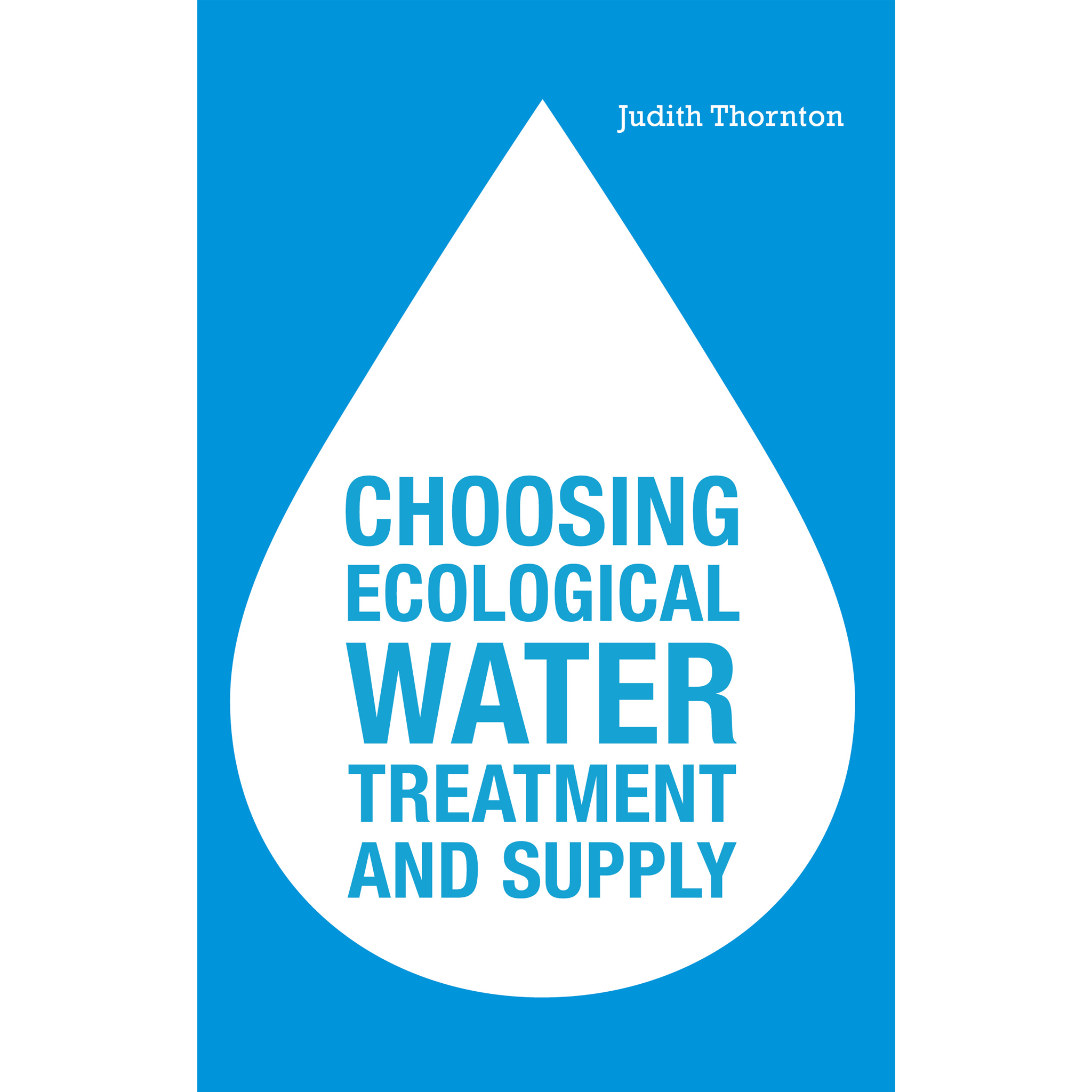Choosing Ecological Water Supply and Treatment